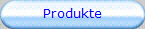Produkte