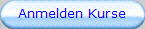 Anmelden Kurse